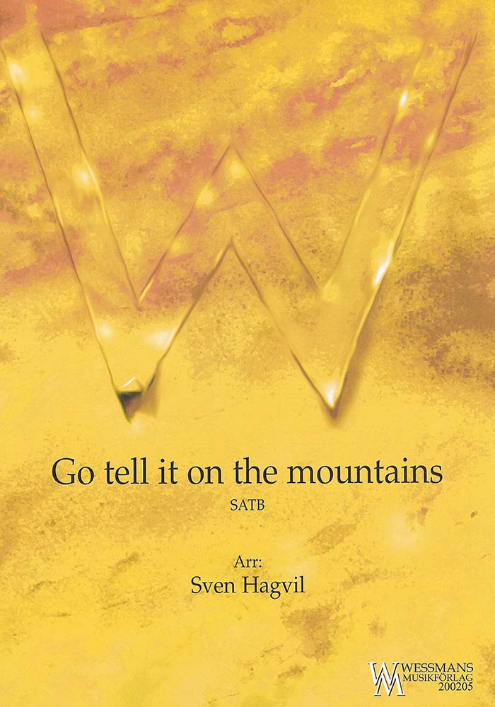 “Go tell it on the mountains”